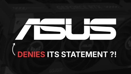 Asus Walks Back Its Statement After Just One Day ؟!